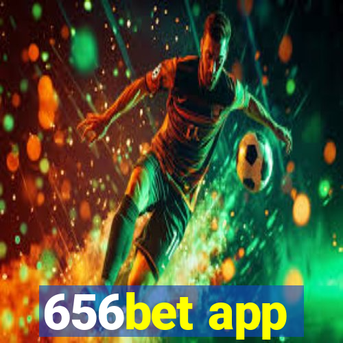 656bet app